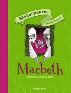 Macbeth : genfortalt på moderne dansk