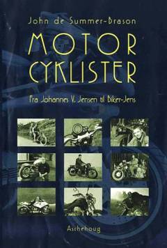 Motorcyklister : fra Johannes V. Jensen til Biker-Jens