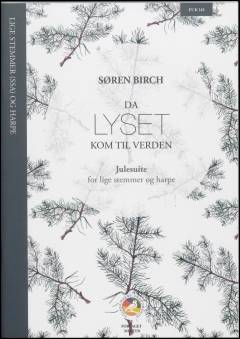 Da lyset kom til verden : julesuite for lige stemmer og harpe