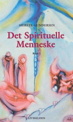 Det spirituelle menneske. Bind 3