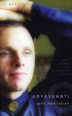 Sand meditation : opdag friheden i ren bevidsthed