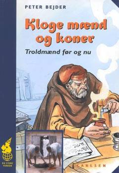 Kloge mænd og koner : troldmænd før og nu