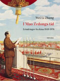 I Mao Zedongs tid : erindringer fra Kina 1949-1976