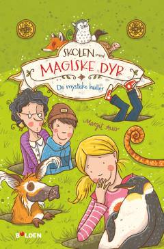 Skolen med magiske dyr - de mystiske huller