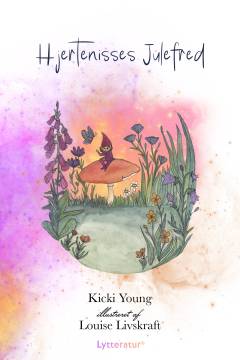 Hjertenisses julefred : en historie for børn om hjerteåbning og indre fred