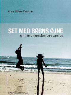 Set med børns øjne : om menneskeforståelse