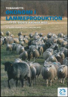 Økonomi i lammeproduktion : få de sidste kroner med : temahæfte