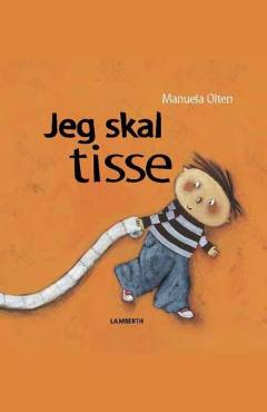Jeg skal tisse