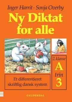 Ny diktat for alle, 2. klasse. Hæfte A, trin 3