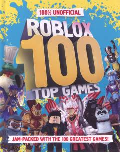 100% unofficial Roblox 100 top games