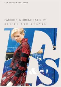 Fashion & sustainability : design for change
