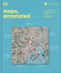 Maps, annotated