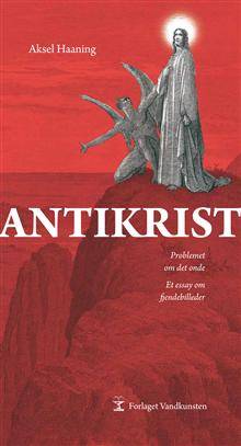 Antikrist : problemet om det onde : et essay om fjendebilleder