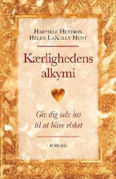 Kærlighedens alkymi : giv dig selv lov til at blive elsket