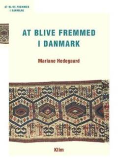 At blive fremmed i Danmark : hvordan tyrkisk-danske unge oplever deres skolegang, identitet og fremtid