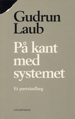 På kant med systemet : et partsindlæg