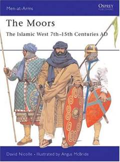 The Moors : the Islamic West 7th-15th centuries AD