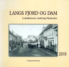 Langs fjord og dam : lokalhistorie omkring Haderslev