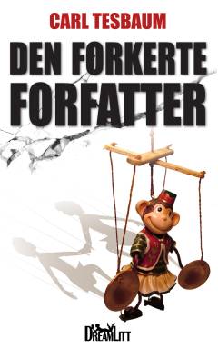Den forkerte forfatter : en rethink-roman over Karen Blixens "Syv fantastiske fortællinger"