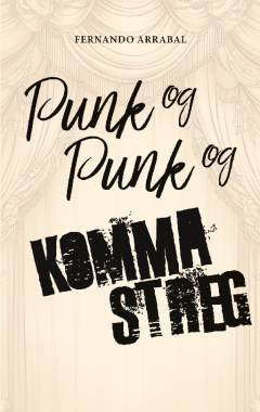 Punk og punk og komma streg : skuespil