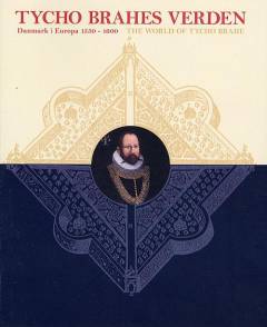 Tycho Brahes verden : Danmark i Europa 1550-1600