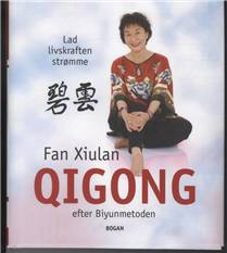 Qigong efter Biyunmetoden : lad livskraften strømme