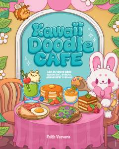 Kawaii Doodle Café : lær at tegne søde desserter, snacks, drikkevarer & andet