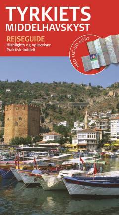 Tyrkiets middelhavskyst : Fethiye, Antaliya, Side, Alanya