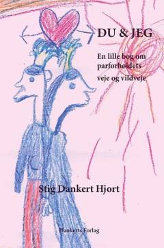 Du & jeg : en lille bog om parforholdets veje og vildveje