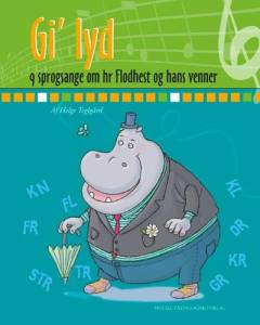 Gi' lyd : 9 sprogsange om hr. Flodhest og hans venner