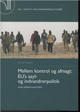 Mellem kontrol og afmagt : EU's asyl- og indvandrerpolitik
