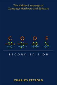 Code : the hidden language of computer hardware and software