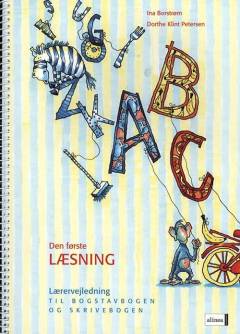 Den første læsning -- Lærervejledning til Bogstavbogen og Skrivebogen