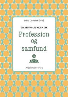 Grundfaglig viden om profession og samfund