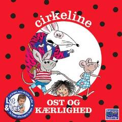 Cirkeline - ost og kærlighed