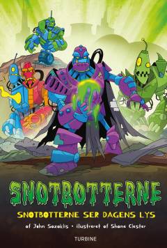 Snotbotterne - snotbotterne ser dagens lys