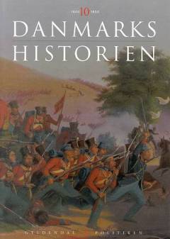 Gyldendal og Politikens Danmarkshistorie. Bind 10 : Fra reaktion til grundlov : 1800-1850
