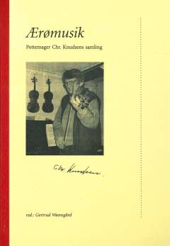 Ærømusik : pottemager Chr. Knudsens samling