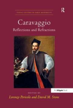 Caravaggio : reflections and refractions