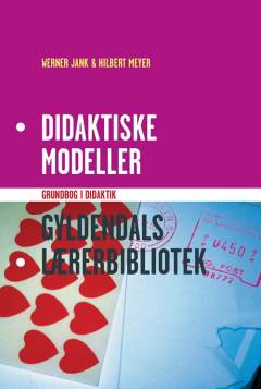 Didaktiske modeller : grundbog i didaktik