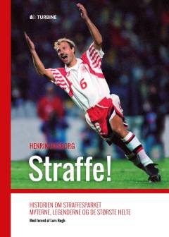 Straffe! : historien om straffesparket, myterne, legenderne og de største helte