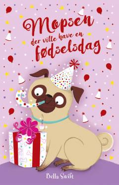 Mopsen der ville have en fødselsdag