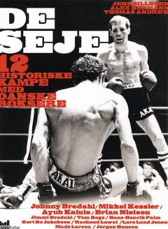 De seje : 12 historiske kampe med danske boksere