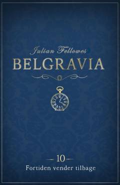 Belgravia. 10 : Fortiden vender tilbage