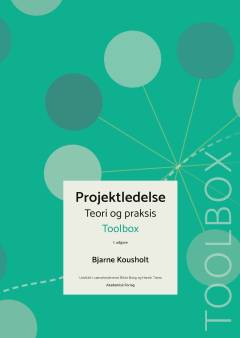 Projektledelse : teori og praksis -- Toolbox