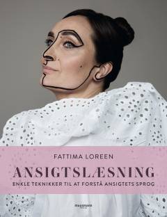 Ansigtslæsning : enkle teknikker til at forstå ansigtets sprog