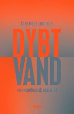 Dybt vand : en skandinavisk opklaring