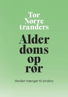 Alderdomsoprør : verden trænger til sindsro