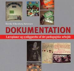 Dokumentation : læreplaner og synliggørelse af det pædagogiske arbejde