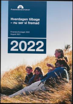 Hverdagen tilbage - nu ser vi fremad : finanslovforslaget 2022